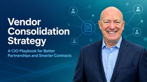 Doug Koch, CIO advisor, featured in “Vendor Consolidation Strategy: A CIO Playbook for Better Partnerships and Smarter Contracts.”
