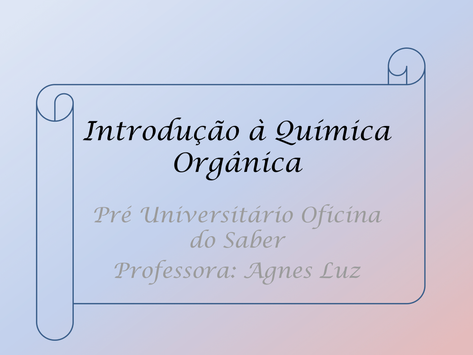 Aula 13 - Introdução à Química Orgânica