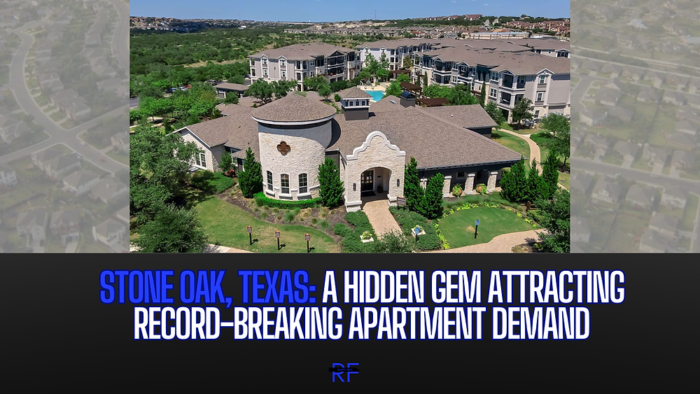 Stone Oak, Texas A Hidden Gem Attracting RecordBreaking Apartment Demand