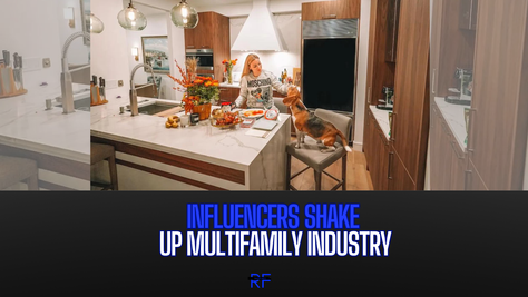 Influencers Shake Up Multifamily Industry