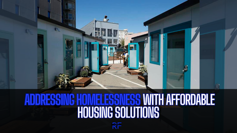 Addressing Homelessness with Affordable Housing Solutions