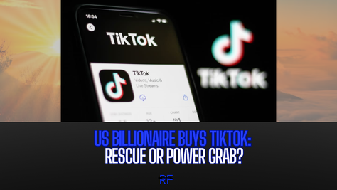 US Billionaire Buys TikTok: Rescue or Power Grab?