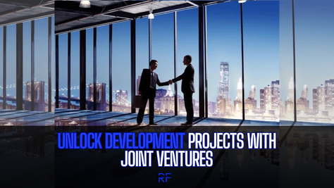 Unlock Development Projects with Joint Ventures