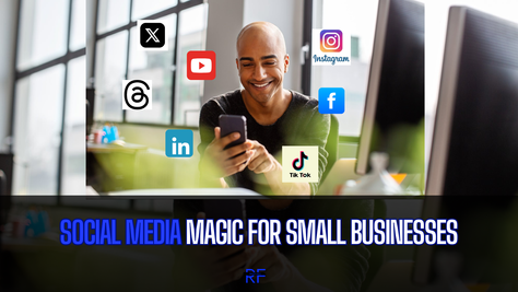 Social Media Magic for Small Businesses