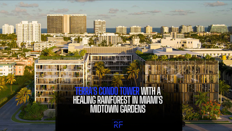 Terra's Condo Tower with a Healing Rainforest in Miami's Midtown Gardens