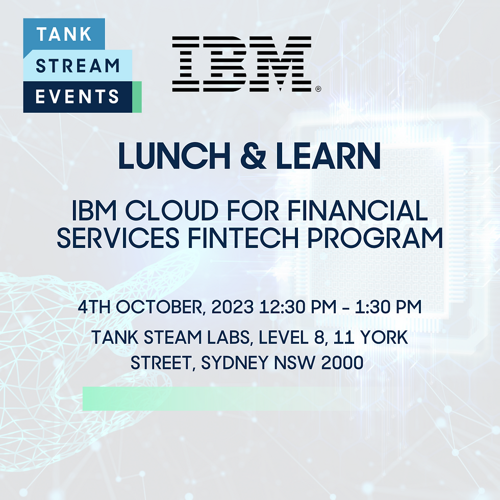 Lunch & Learn: IBM Cloud for Financial Services FinTech Program