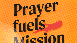 Prayer Fuels Mission