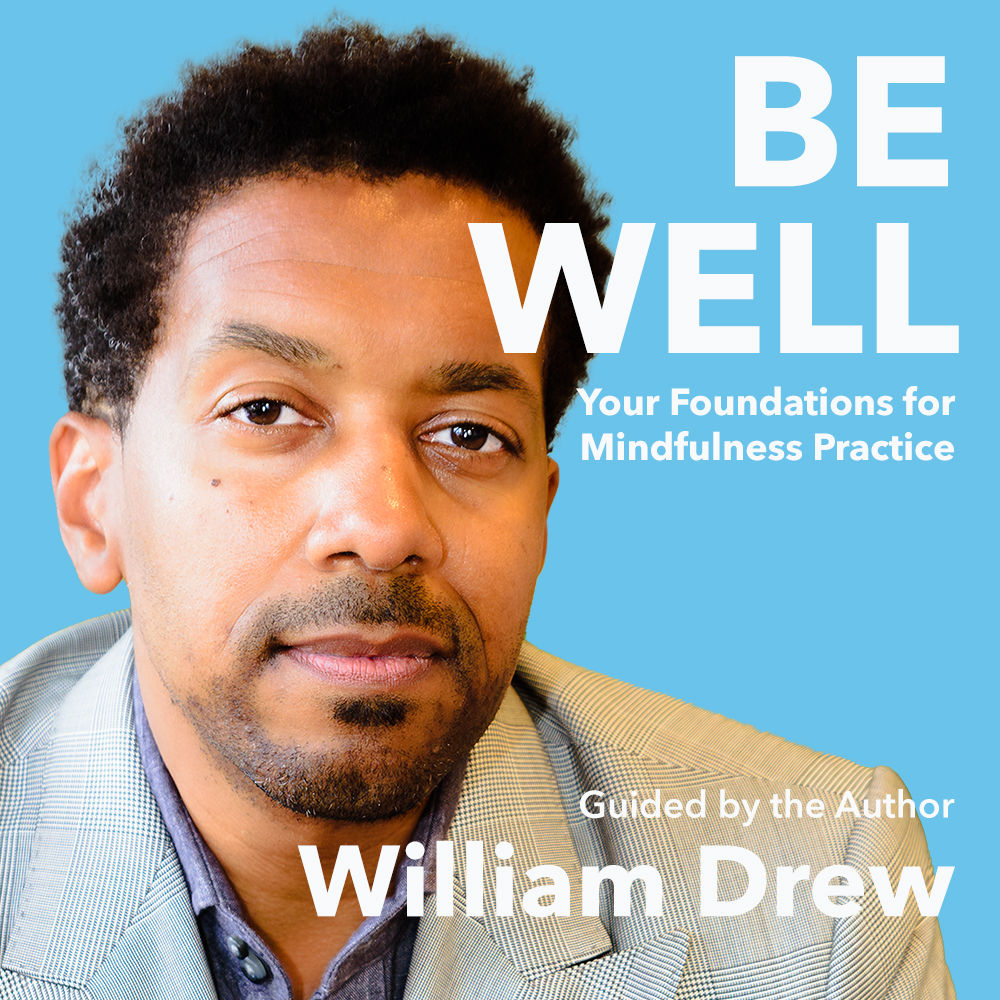 BE WELL, Volume 1: Your Foundations for Mindfulness Practice