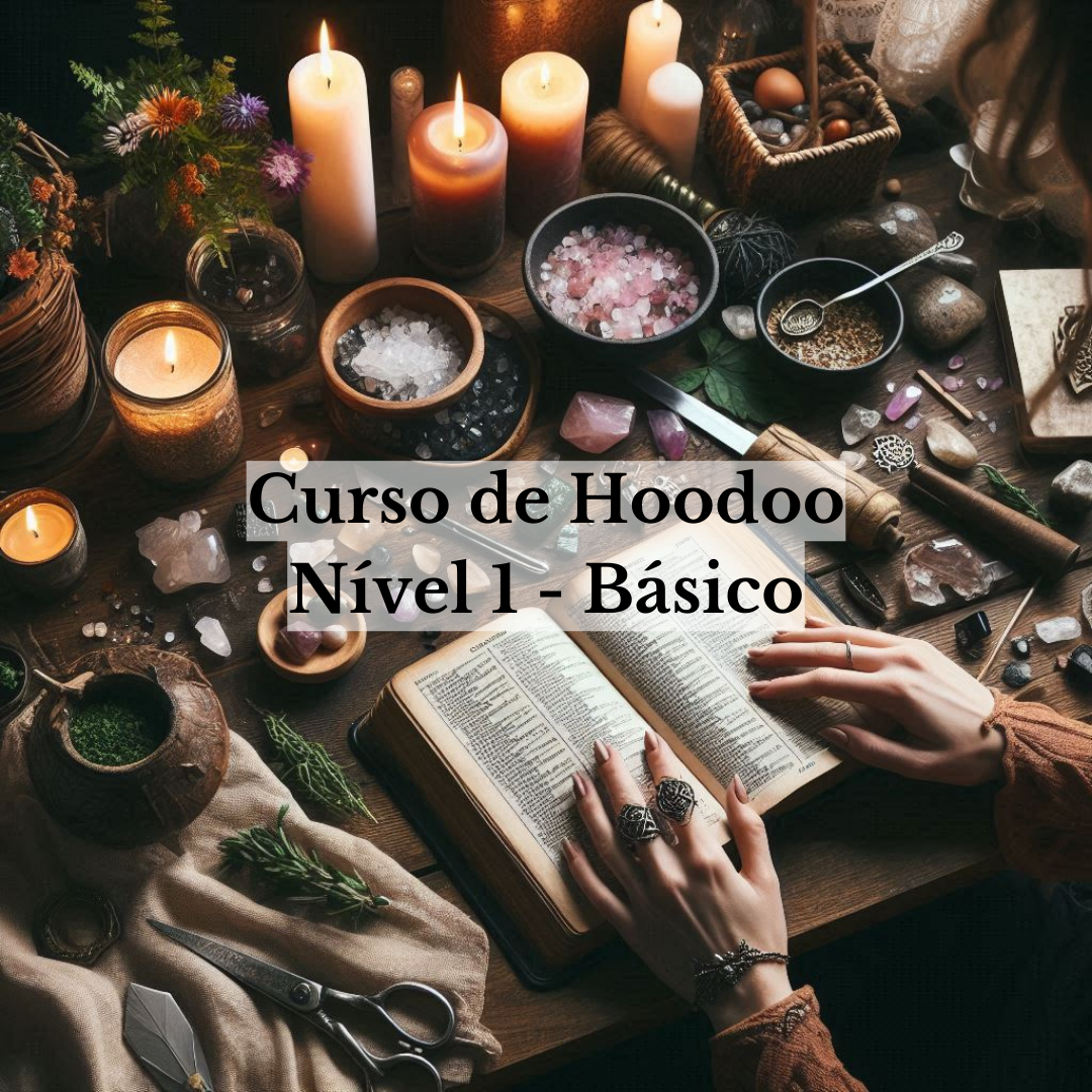 Curso de Hoodoo - Nível 1 - Básico