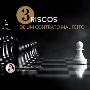 3 Riscos de um contrato mal elaborado