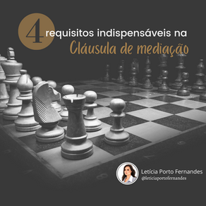 4 Requisitos indispensáveis na cláusula de mediação