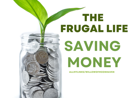 Saving Money - The Frugal Life