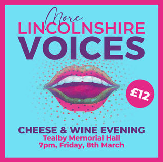 More Lincolnshire Voices - 7pm, Friday, 8th March at Tealby Village Hall.