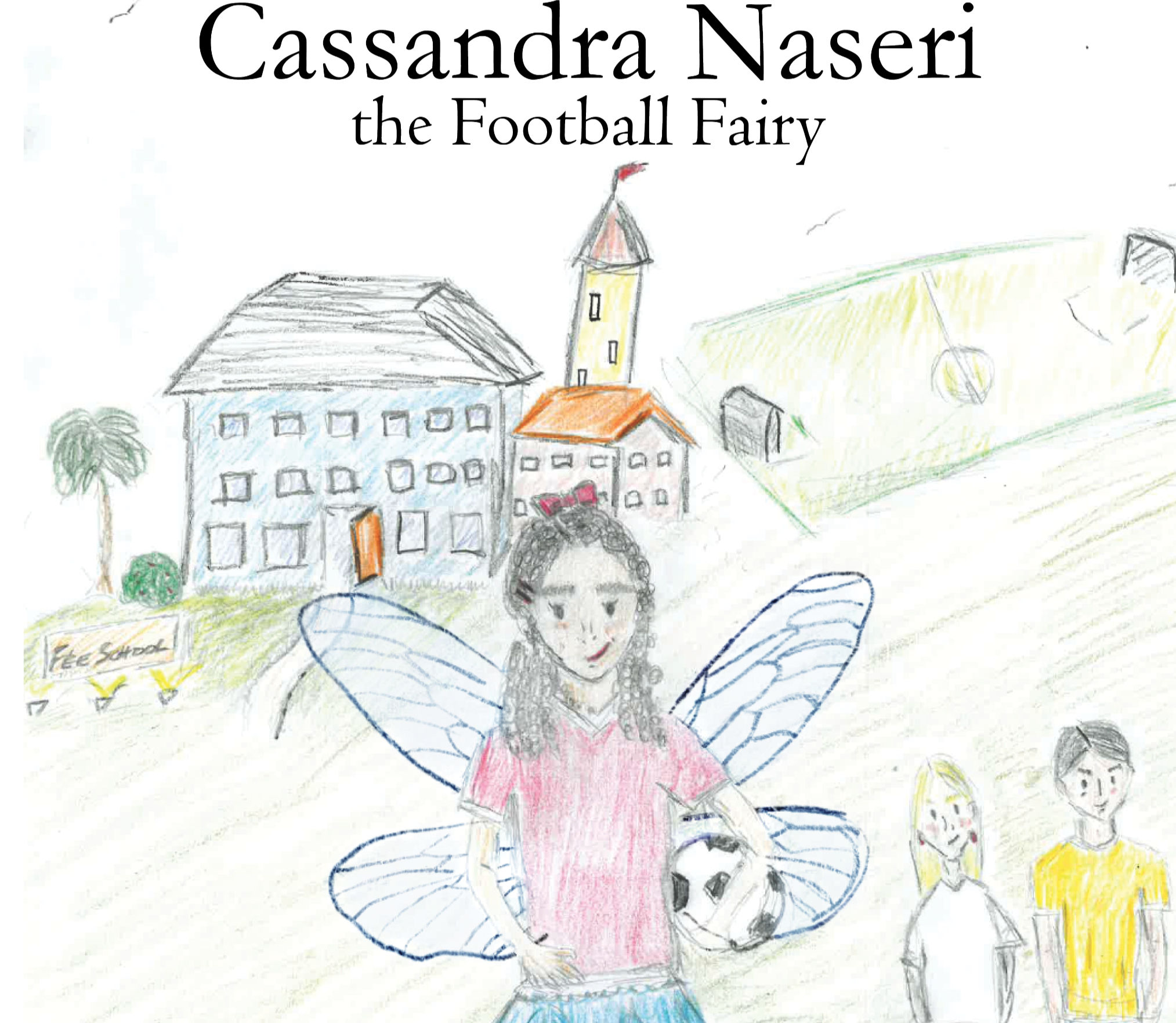 Cassandra Naseri the Football Fairy (paperback)