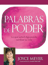 Palabras de poder: Lo que usted diga puede cambiar su vida