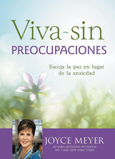 Viva sin preocupaciones: Escoja la paz en lugar de la ansiedad