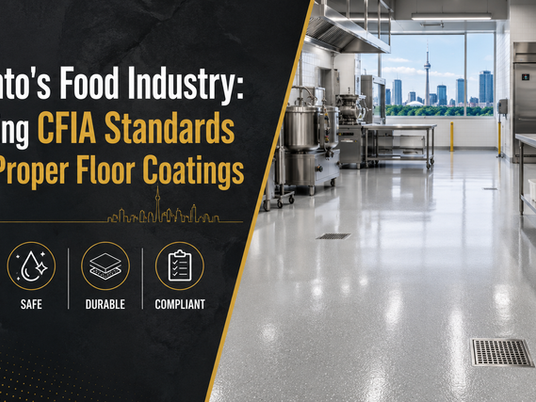 Toronto's Food Industry: Meeting CFIA Standards with Proper Floor Coatings