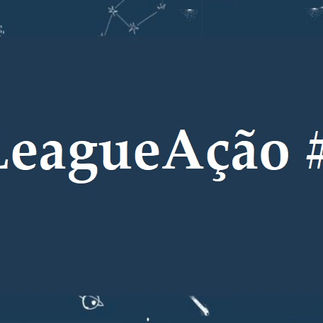 LeagueAção #1 - Depoimento Tatiana Montero
