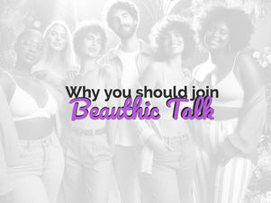 Why You Should Join Beauthic Talk - A Place where Aesthetics Meets Trust, Wellness, and Rewards! 