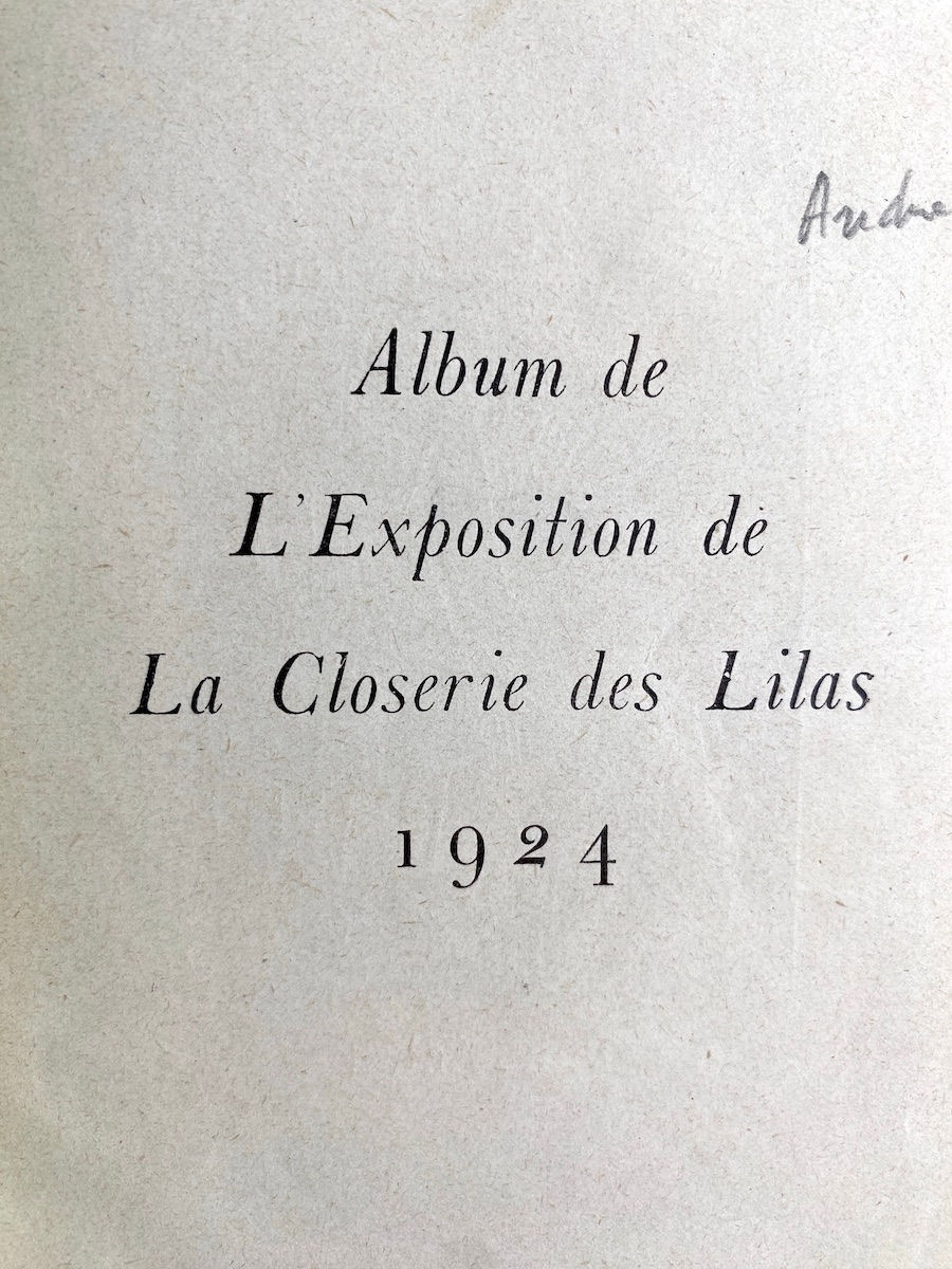 ALBUM DE L'EXPOSITION DE LA CLOSERIE DES LILAS.