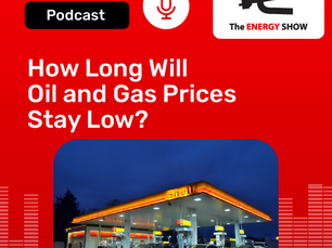 How Long Will Oil and Gas Prices Stay Low?