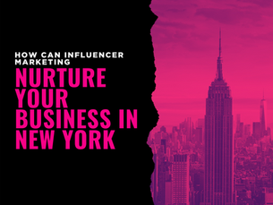 How can Influencer Marketing nurture your Business in New York