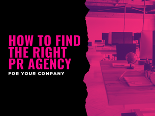 How To Find The Right PR Agency For Your Company
