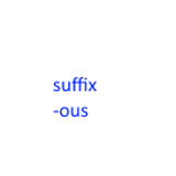 suffix -ous graphic.png