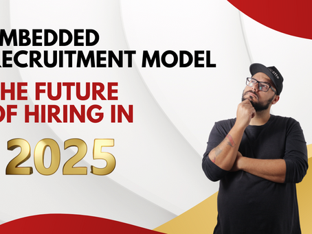 Is the Embedded Recruitment Model the Future of Hiring in 2025?