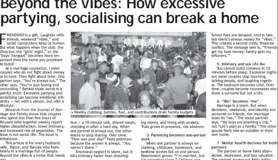 Beyond the Vibes: How Excessive Partying and Socializing Can Break a Home - By Counselor Prince Offei