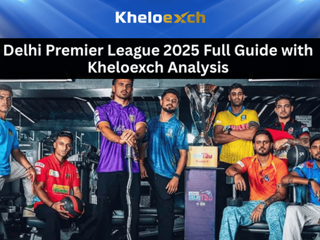 Delhi Premier League 2025 Full Guide with Kheloexch Analysis