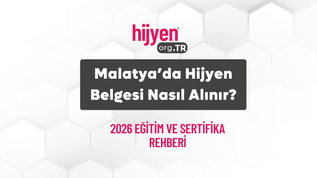 Malatya’da Hijyen Belgesi Nasıl Alınır?