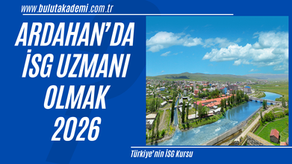 Ardahan’da 2026 yılında iş güvenliği uzmanı olmak için gerekli eğitim, sınav ve sertifika sürecini güncel bilgilerle öğrenin