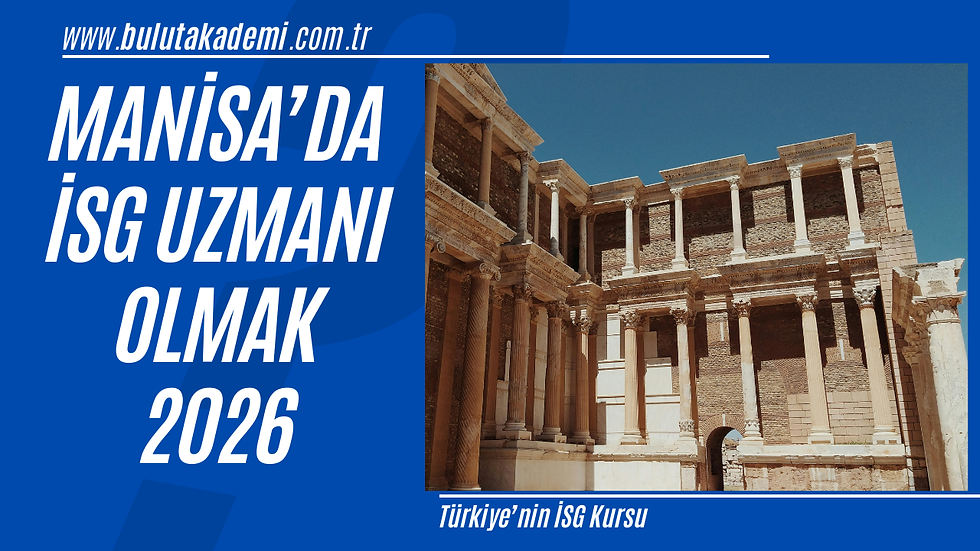 Manisa’da iş güvenliği uzmanı olmak isteyenler için hazırlanan  2026 güncel rehber