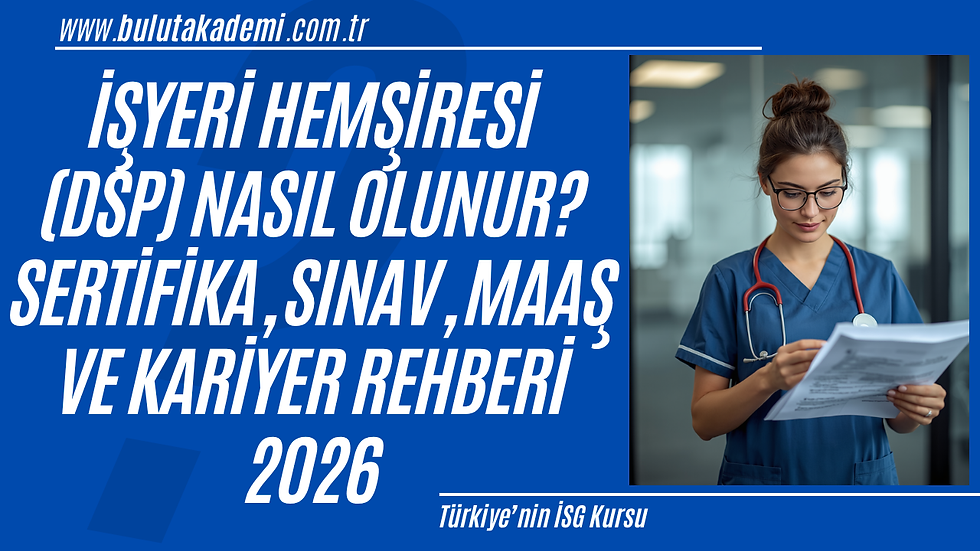 2026 yılında DSP sertifikası, işyeri hemşireliği kariyeri, sınav süreci, görevler ve çalışma alanları hakkında kapsamlı bilgiler sunan rehber içerik.