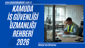 2026 kamuda iş güvenliği uzmanlığı, uzman olma şartları, görevlendirme süreçleri ve kamu kurumlarında iş sağlığı ve güvenliği uygulamaları hakkında kapsamlı rehber.