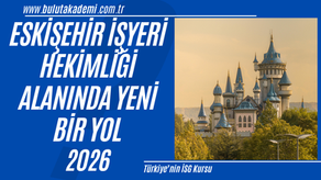 Eskişehir İşyeri Hekimliği Kursu 2026 sürecini adım adım keşfedin.