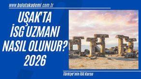 Uşak İSG Kursu 2026: İş Güvenliği Uzmanlığı için Çalışma ve Sosyal Güvenlik Bakanlığı onaylı eğitim