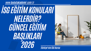 2026 İSG eğitim konuları, eğitim türleri, tekrar süreleri ve çalışanların iş sağlığı ve güvenliği farkındalığını artırmaya yönelik güncel uygulamalar hakkında kapsamlı rehber.