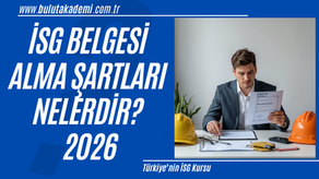 2026 İSG belgesi alma şartları, uzmanlık eğitim süreci, sınav aşamaları ve iş güvenliği kariyer planlaması hakkında kapsamlı bilgiler içeren güncel rehber.