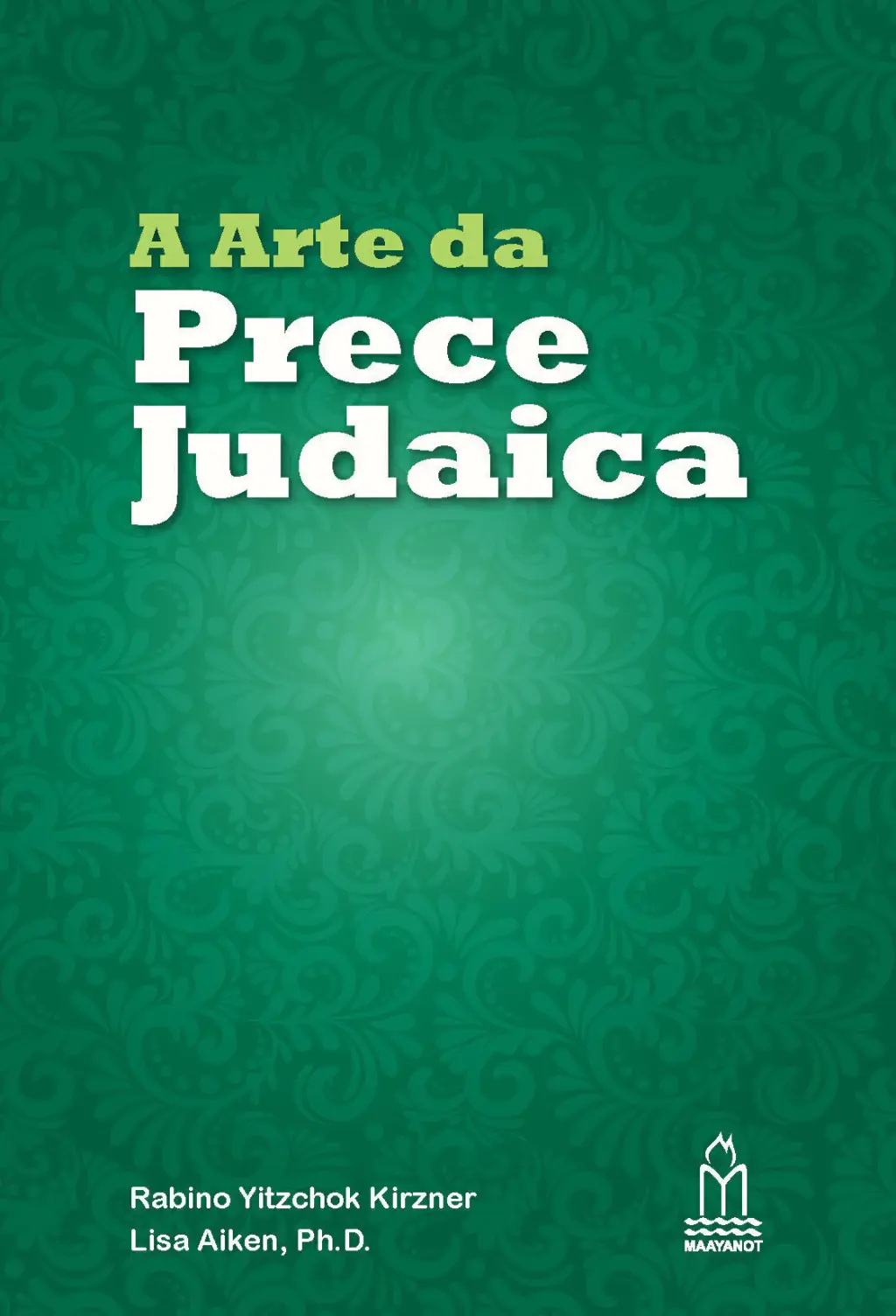 A Arte da Prece Judaica