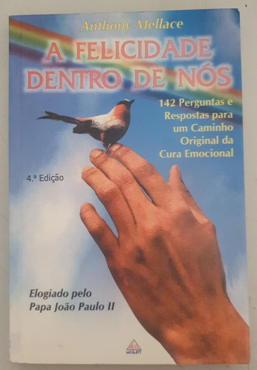 Livros A Felicidade Dentro De Nós Anthony Mellace 7418