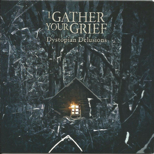 Cd I Gather Your Grief Dystopian Delusions Papersleeve EP