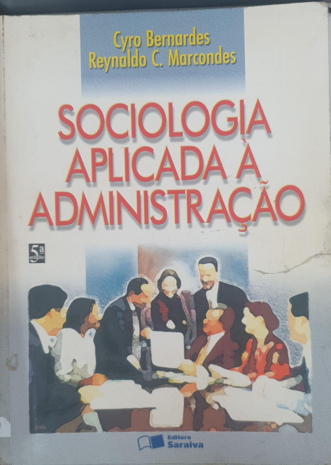 Livros Socioologia Aplicada Á Administração Cyro B 7459