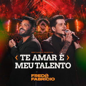 A pedido dos fãs, Fred & Fabricio lançam single "Te Amar é Meu Talento", nesta quinta-feira