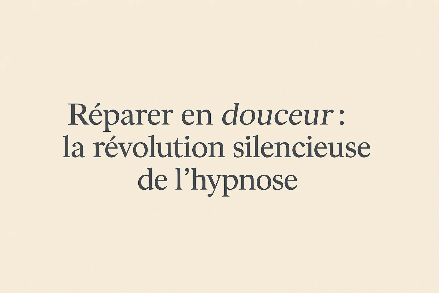 Article : Hypnose thérapeutique : le déroulement d’une séance