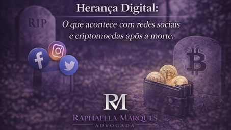 Herança Digital: O Futuro do seu Patrimônio Online e Seus Bens Digitais Após a Morte