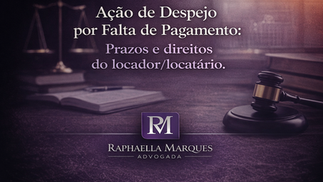 Ação de Despejo por Falta de Pagamento: Direitos e Deveres do Locador e Locatário