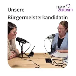 Podcast: Unsere Bürgermeisterkandidatin