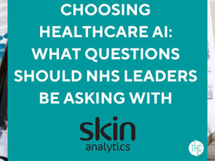 Choosing Healthcare AI: What Questions Should NHS Leaders Be Asking